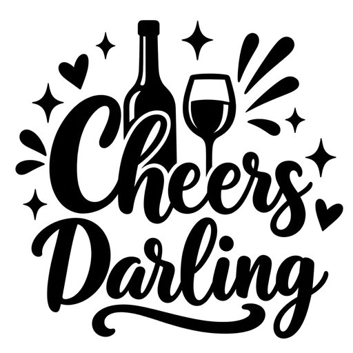 Cheers, Darling’ SVG Design cut file